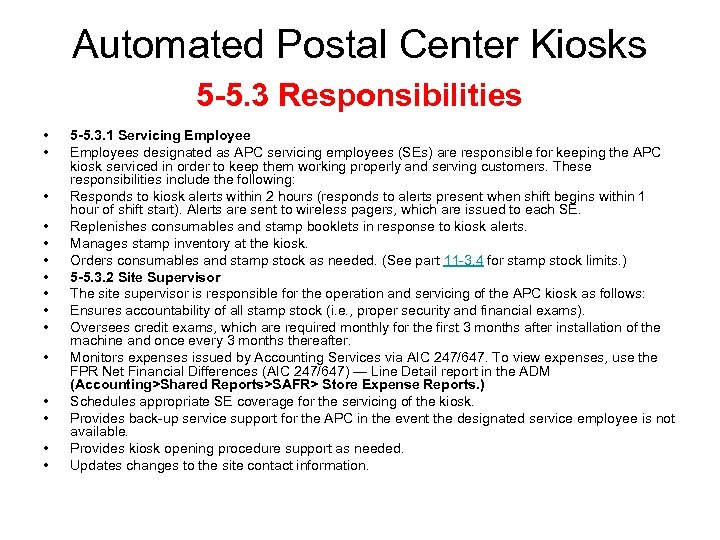 Automated Postal Center Kiosks 5 -5. 3 Responsibilities • • • • 5 -5.