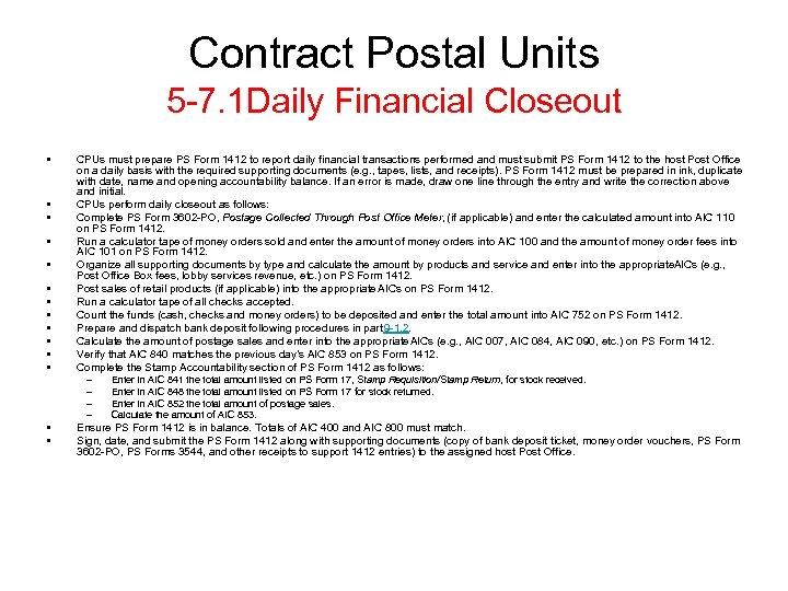 Contract Postal Units 5 -7. 1 Daily Financial Closeout • • • CPUs must