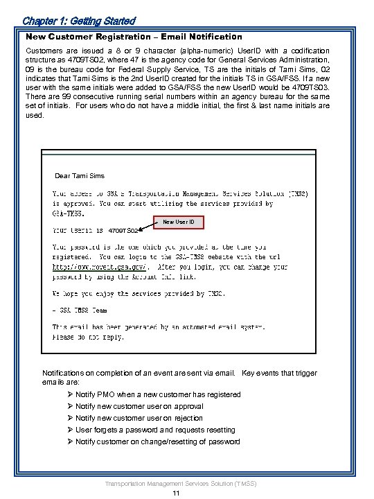 Chapter 1: Getting Started New Customer Registration – Email Notification Customers are issued a