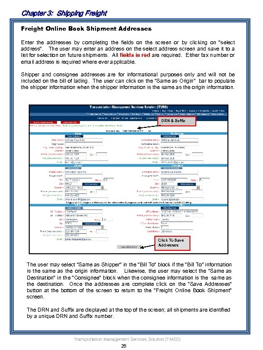 Chapter 3: Shipping Freight Online Book Shipment Addresses Enter the addresses by completing the