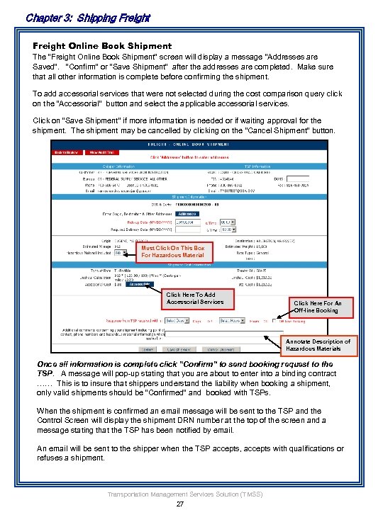 Chapter 3: Shipping Freight Online Book Shipment The “Freight Online Book Shipment” screen will