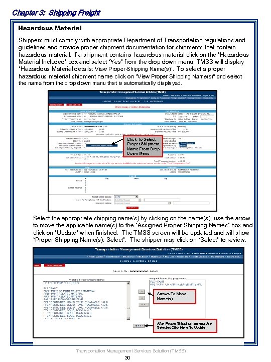 Chapter 3: Shipping Freight Hazardous Material Shippers must comply with appropriate Department of Transportation
