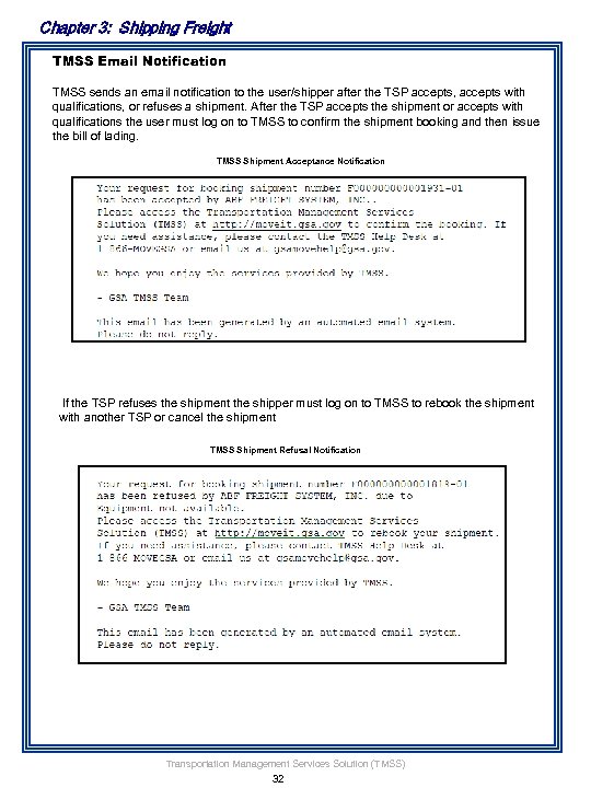 Chapter 3: Shipping Freight TMSS Email Notification TMSS sends an email notification to the