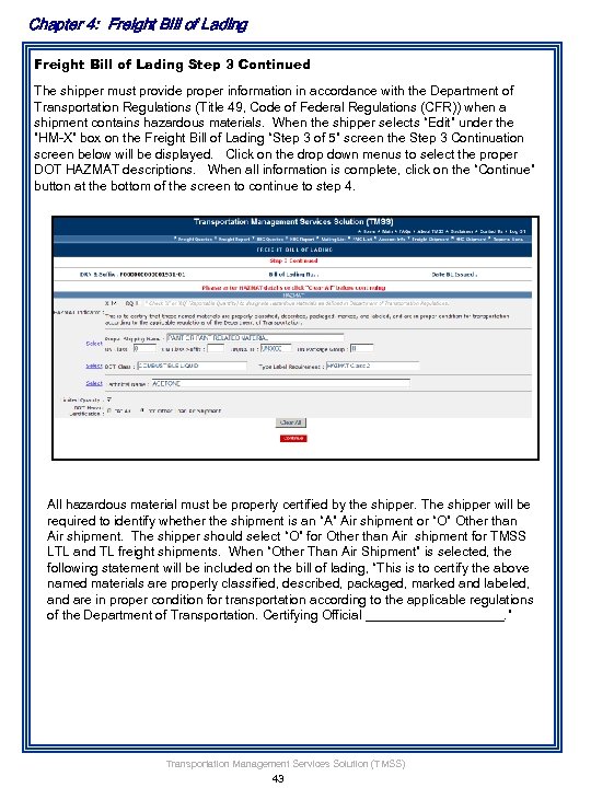 Chapter 4: Freight Bill of Lading Step 3 Continued The shipper must provide proper