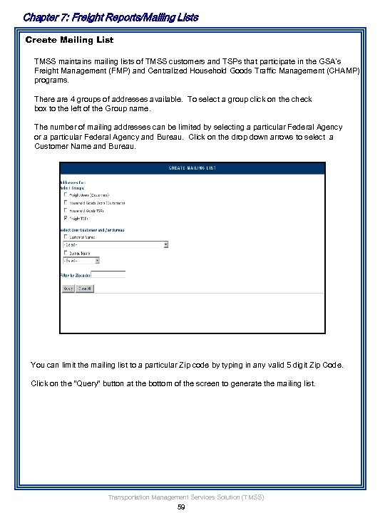 Chapter 7: Freight Reports/Mailing Lists Create Mailing List TMSS maintains mailing lists of TMSS