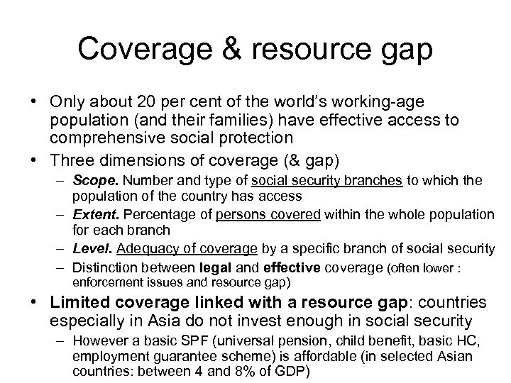Coverage & resource gap • Only about 20 per cent of the world’s working-age