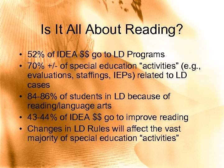 Is It All About Reading? • 52% of IDEA $$ go to LD Programs