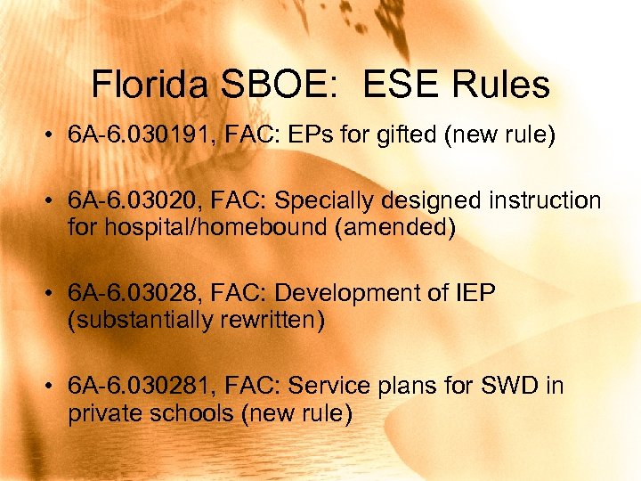 Florida SBOE: ESE Rules • 6 A-6. 030191, FAC: EPs for gifted (new rule)