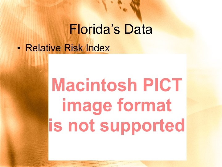 Florida’s Data • Relative Risk Index 