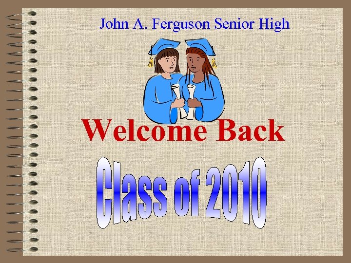 John A. Ferguson Senior High Welcome Back 