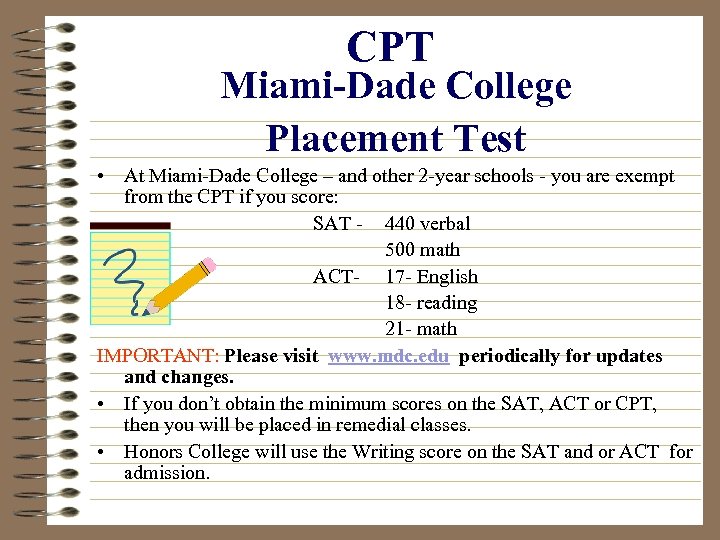 CPT Miami-Dade College Placement Test • At Miami-Dade College – and other 2 -year