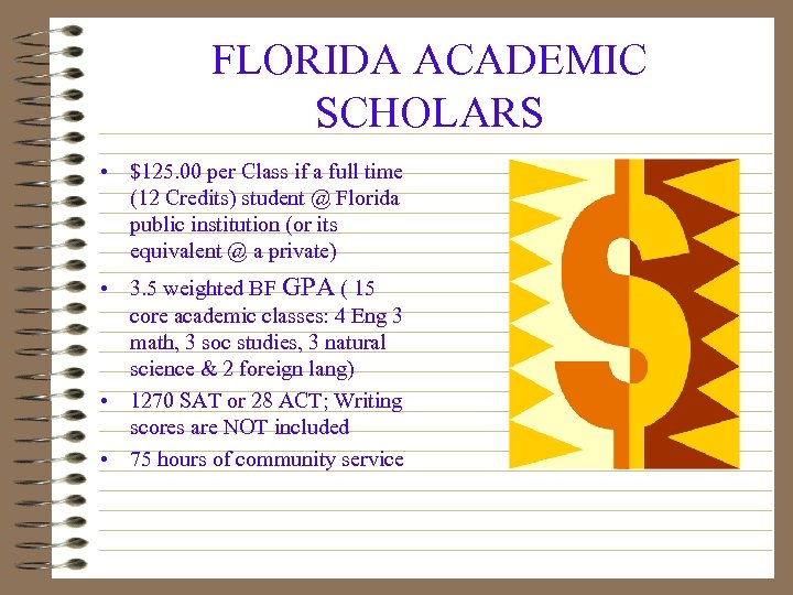 FLORIDA ACADEMIC SCHOLARS • $125. 00 per Class if a full time (12 Credits)