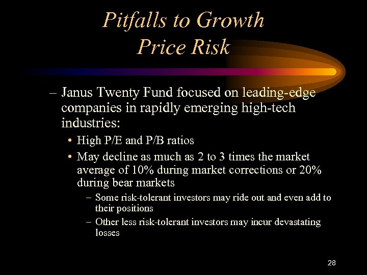 Pitfalls to Growth Price Risk – Janus Twenty Fund focused on leading-edge companies in