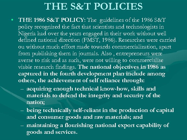 THE S&T POLICIES • THE 1986 S&T POLICY: The guidelines of the 1986 S&T