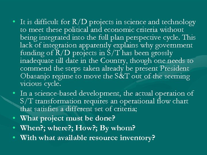  • It is difficult for R/D projects in science and technology to meet