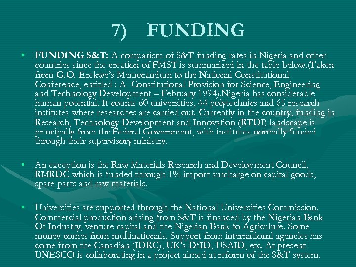 7) FUNDING • FUNDING S&T: A comparism of S&T funding rates in Nigeria and