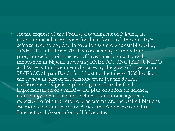  • At the request of the Federal Government of Nigeria, an international advisory