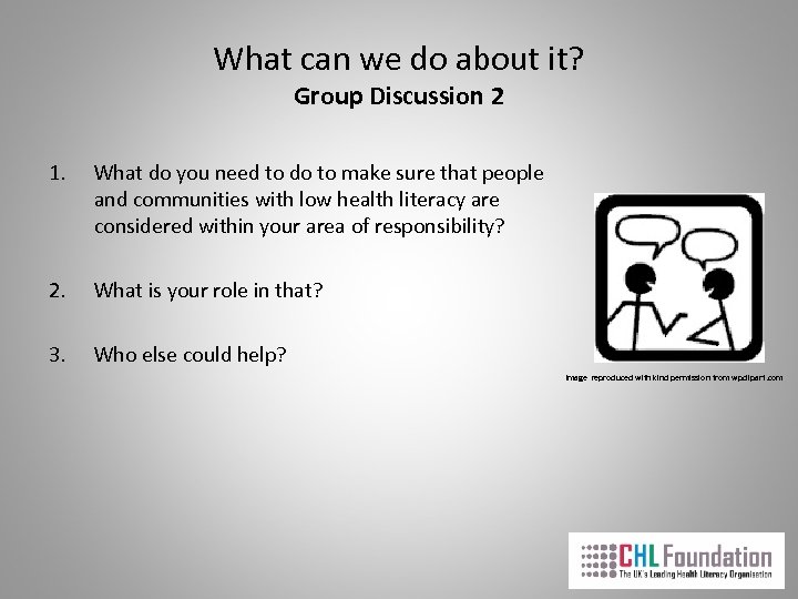 What can we do about it? Group Discussion 2 1. What do you need