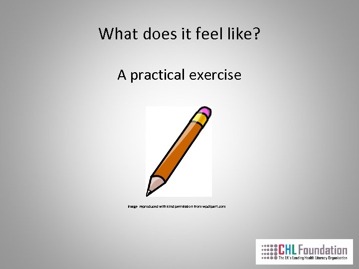 What does it feel like? A practical exercise Image reproduced with kind permission from