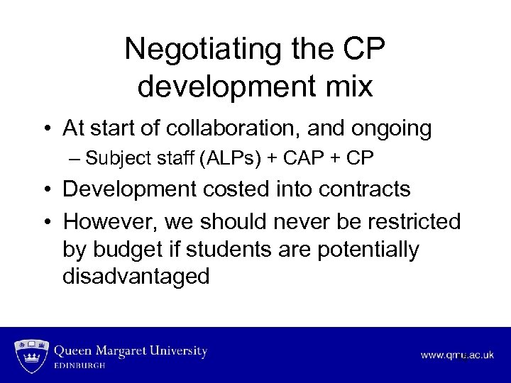 Negotiating the CP development mix • At start of collaboration, and ongoing – Subject
