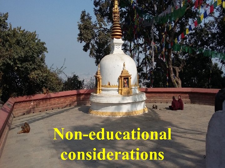 Non-educational considerations 9 