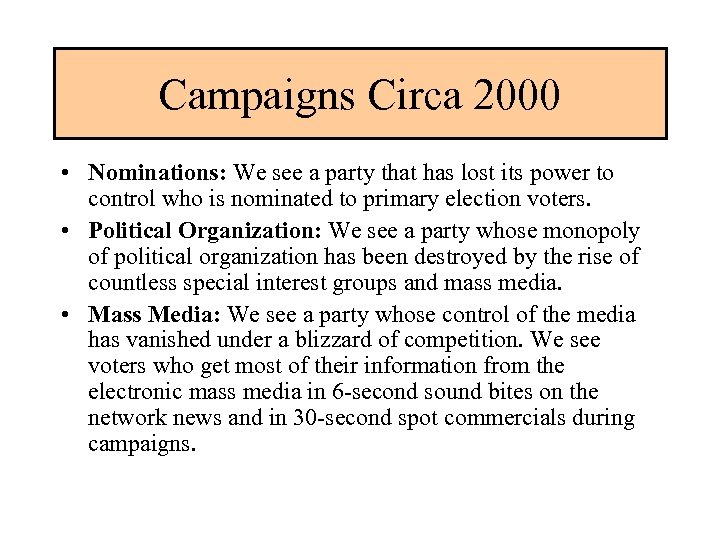 Campaigns Circa 2000 • Nominations: We see a party that has lost its power