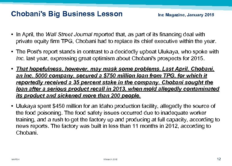 Chobani's Big Business Lesson Inc Magazine, January 2015 • In April, the Wall Street