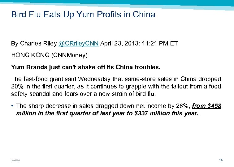 Bird Flu Eats Up Yum Profits in China By Charles Riley @CRriley. CNN April