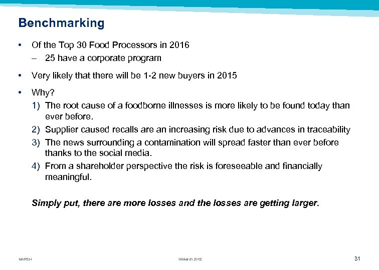 Benchmarking • Of the Top 30 Food Processors in 2016 – 25 have a