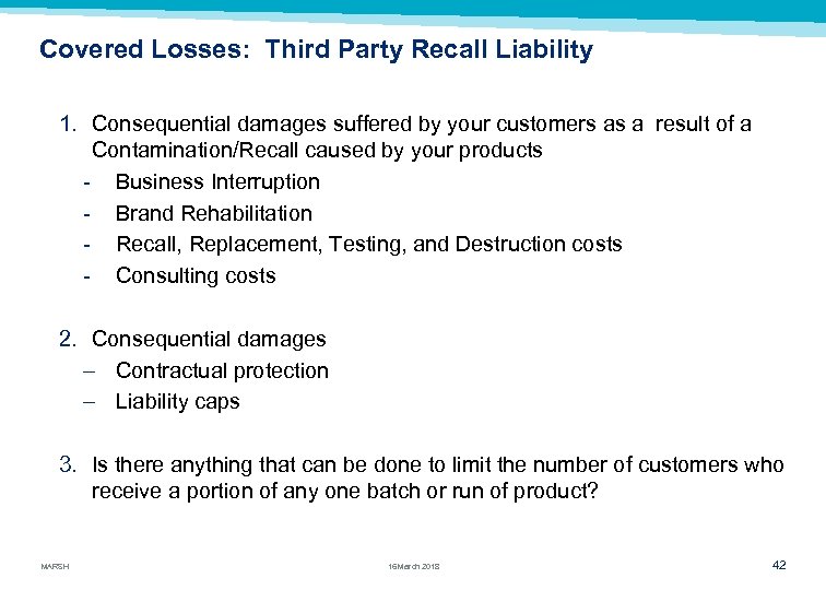 Covered Losses: Third Party Recall Liability 1. Consequential damages suffered by your customers as
