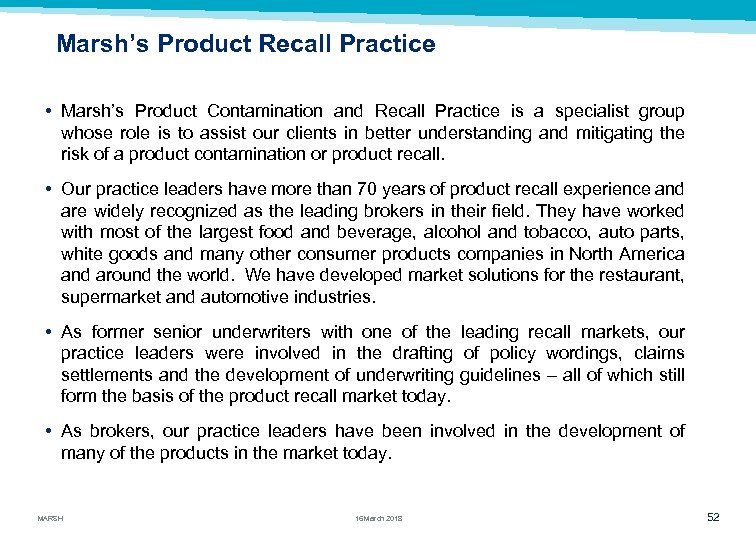 Marsh’s Product Recall Practice • Marsh’s Product Contamination and Recall Practice is a specialist