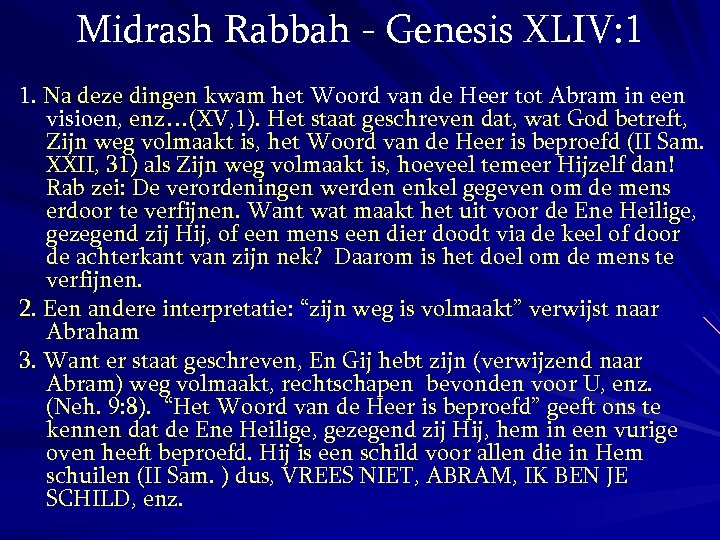 Midrash Rabbah - Genesis XLIV: 1 1. Na deze dingen kwam het Woord van