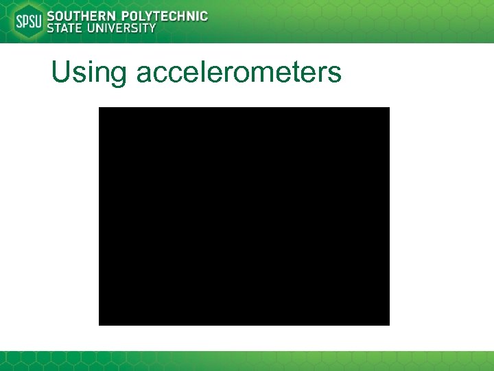 Using accelerometers 