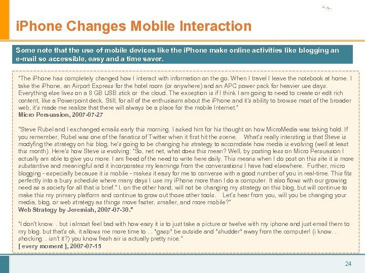 i. Phone Changes Mobile Interaction Some note that the use of mobile devices like