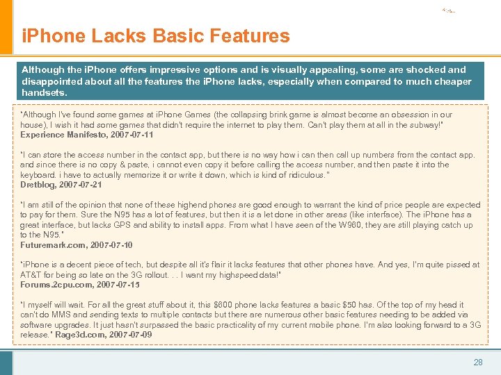 i. Phone Lacks Basic Features Although the i. Phone offers impressive options and is