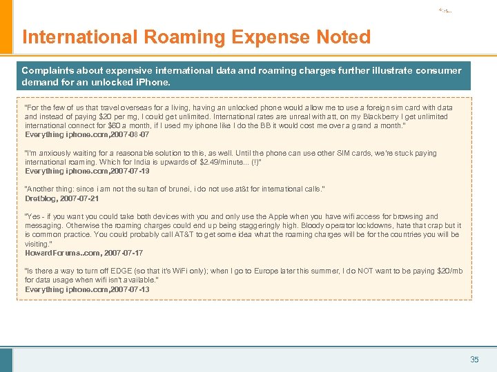 International Roaming Expense Noted Complaints about expensive international data and roaming charges further illustrate