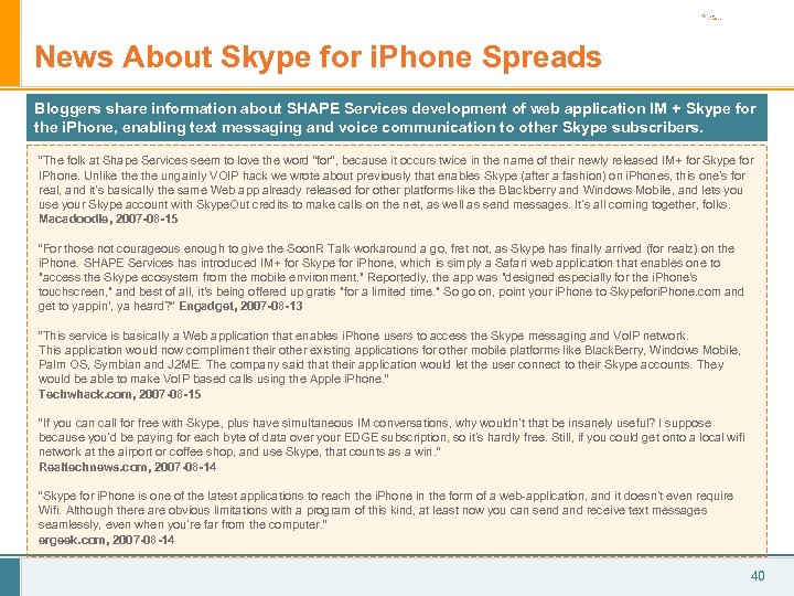 News About Skype for i. Phone Spreads Bloggers share information about SHAPE Services development