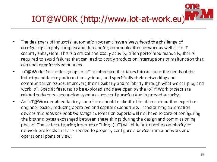 IOT@WORK (http: //www. iot-at-work. eu) • • • The designers of industrial automation systems