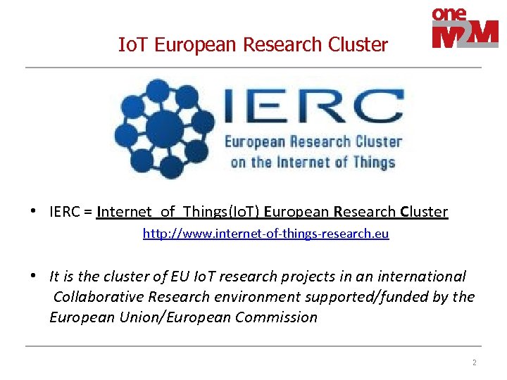 Io. T European Research Cluster • IERC = Internet_of_Things(Io. T) European Research Cluster http: