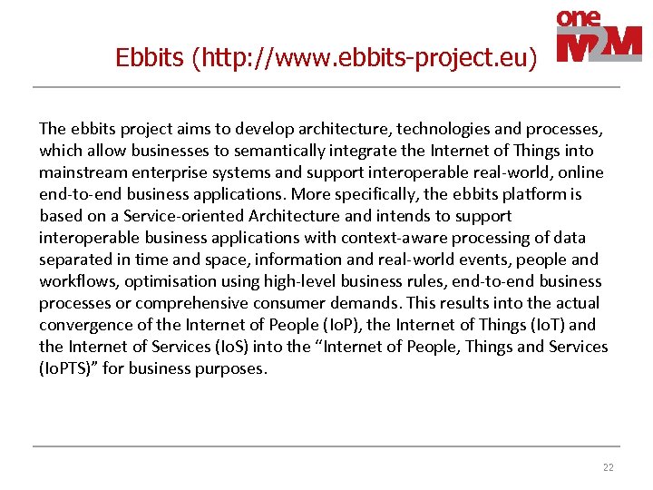 Ebbits (http: //www. ebbits-project. eu) The ebbits project aims to develop architecture, technologies and