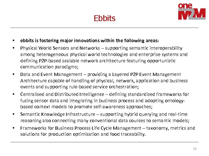 Ebbits • • • ebbits is fostering major innovations within the following areas: Physical