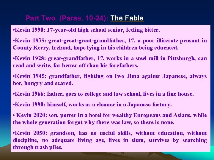 Part Two (Paras. 10 -24): The Fable • Kevin 1990: 17 -year-old high school