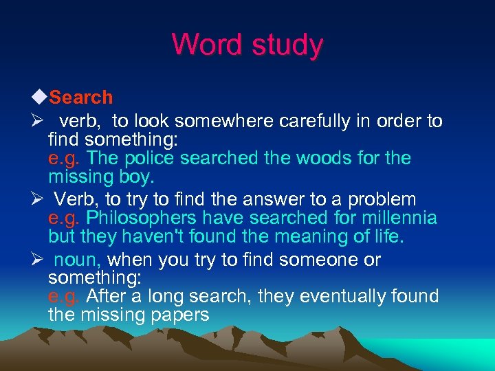 Word study u. Search Ø verb, to look somewhere carefully in order to find