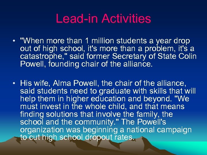 Lead-in Activities • "When more than 1 million students a year drop out of