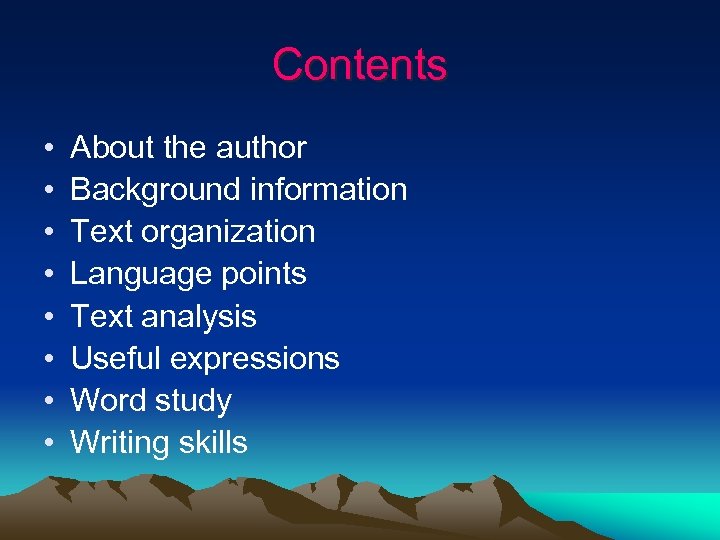 Contents • • About the author Background information Text organization Language points Text analysis