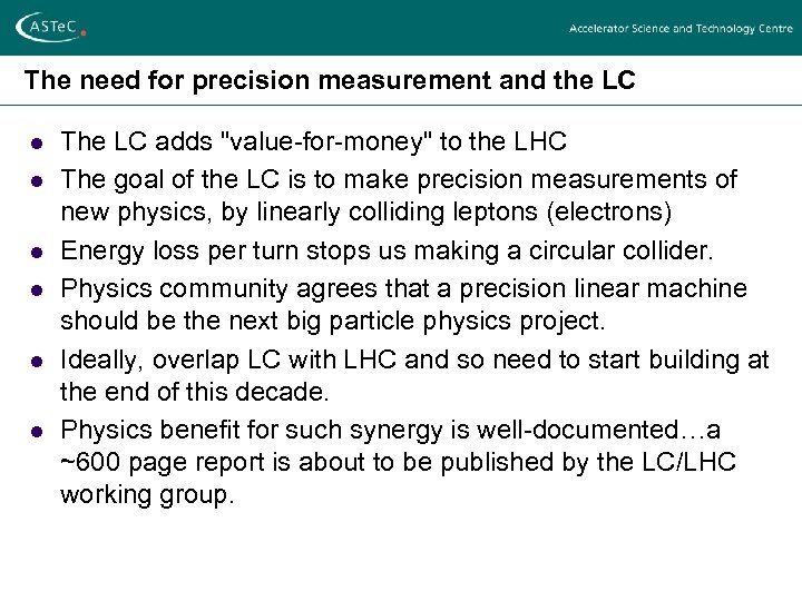 The need for precision measurement and the LC l l l The LC adds