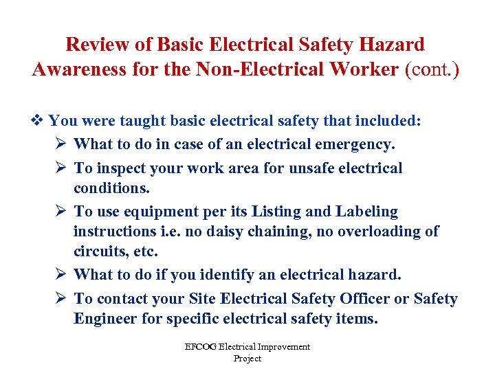 Review of Basic Electrical Safety Hazard Awareness for the Non-Electrical Worker (cont. ) v