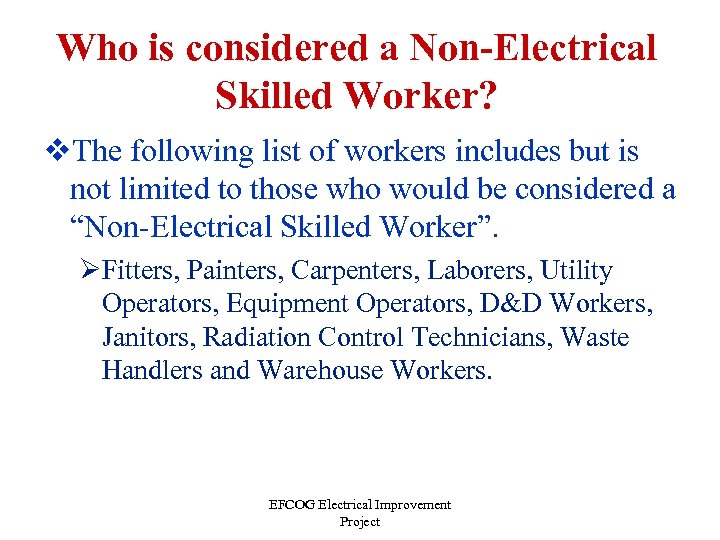 Who is considered a Non-Electrical Skilled Worker? v. The following list of workers includes