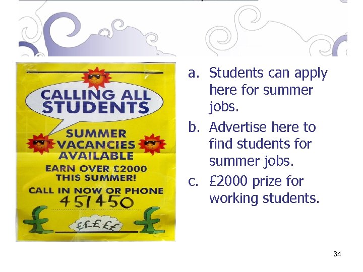 a. Students can apply here for summer jobs. b. Advertise here to find students