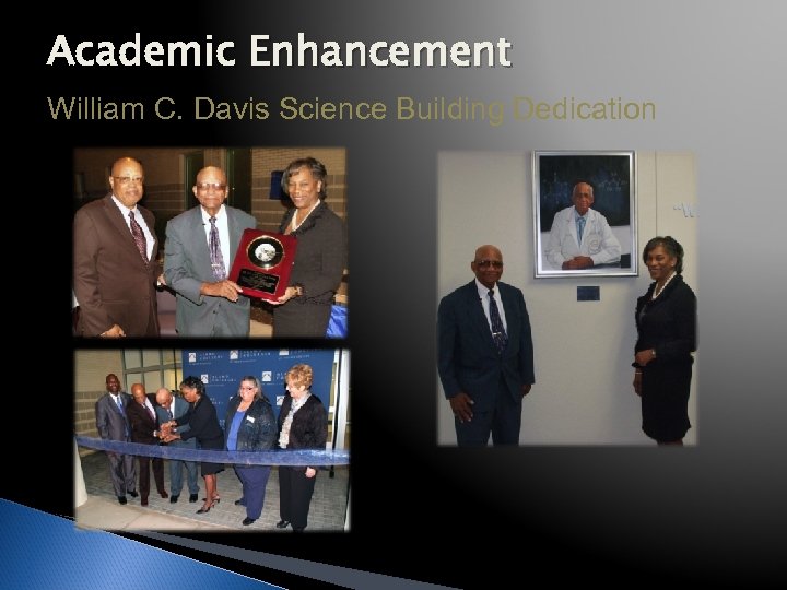 Academic Enhancement William C. Davis Science Building Dedication 